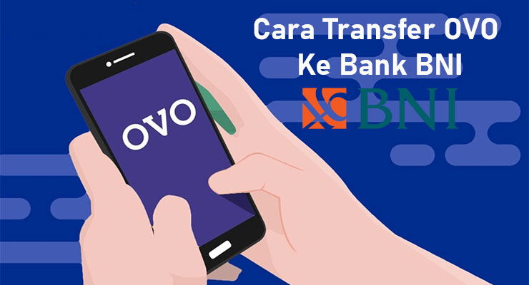 Cara Transfer OVO Ke Bank BNI Cara Transfer OVO Ke Bank BNI