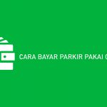 CARA BAYAR PARKIR PAKAI GOPAY