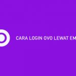 CARA LOGIN OVO LEWAT EMAIL