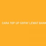 CARA TOP UP GOPAY LEWAT BANK JAGO